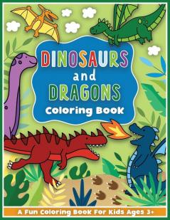 Dinosaurs and Dragons Coloring and Workbook: Animal Activity Book For Preschool Boys And Girls Toddlers and Kids Ages 3-5