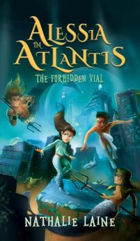 Alessia in Atlantis: The Forbidden Vial: 1