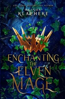 Enchanting the Elven Mage: 1 (Kingdoms of Lore)