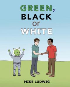 Green Black or White