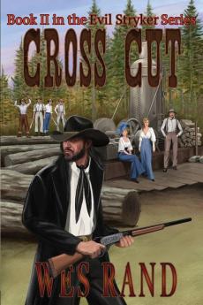 Cross Cut: Book 2 in the Evil Stryker Series