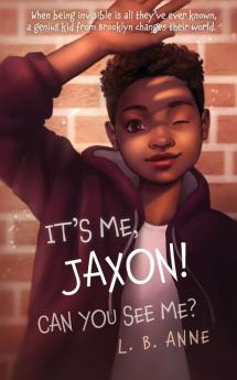 It's Me Jaxon! Can You See Me?
