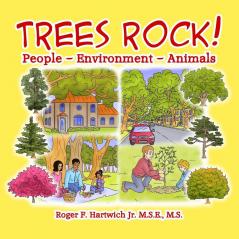 Trees Rock!: People - Environment - Animals