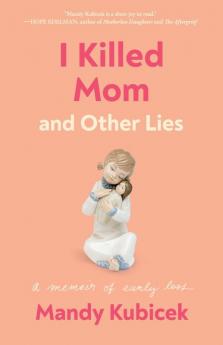 I Killed Mom and Other Lies