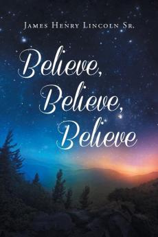 Believe Believe Believe