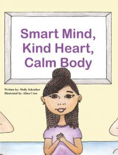 Smart Mind Kind Heart Calm Body