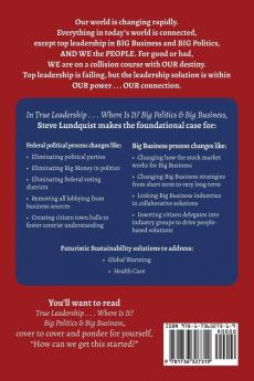 True Leadership...Where is it?: Big Politics & Big Business