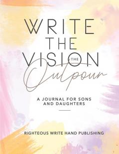 Write The Vision: The Outpour