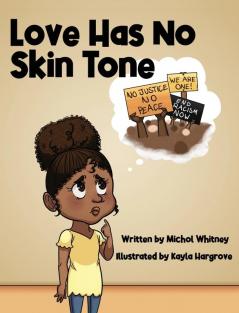 Love Has No Skin Tone: A Lesson About Social Justice: 2 (Nova 2020)