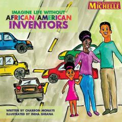 Imagine Life Without African-American Inventors