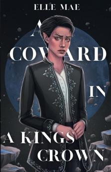 A Coward In A Kings Crown