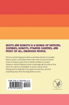 Idiots and Robots