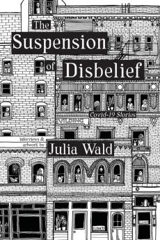 The Suspension of Disbelief: Covid-19 Stories