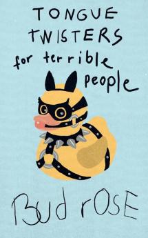 Tongue Twisters for Terrible People