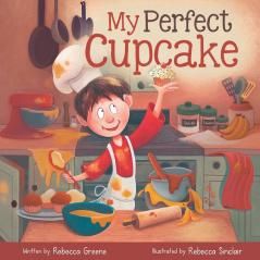 My Perfect Cupcake: A Recipe for Thriving with Food Allergies: 1 (The Fearless Food Allergy Friends)