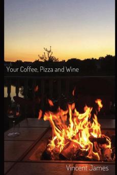 Your Coffee Pizza and Wine