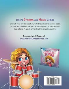 When I Grow Up I Want to be a Song!: Activity Book for Music Lovers Ages 4-8 (Maggie's Bookshelf)