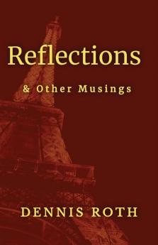 Reflections: & Other Musings