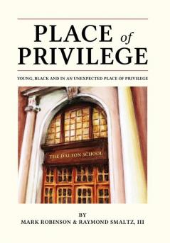 Place of Privilege: Young Black and in an unexpected place of privilege