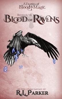 Bathed in the Blood of Ravens: A Destiny of Blood & Magic: Book 1