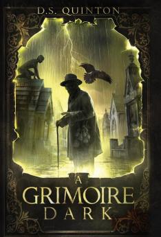 A Grimoire Dark: A Supernatural Thriller: 1 (The Spirit Hunter)