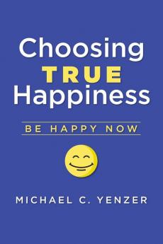 Choosing True Happiness