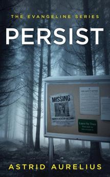 The Evangeline Series: Persist: 1