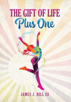 The Gift of Life Plus One