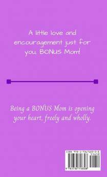 Being a BONUS Mom is ...