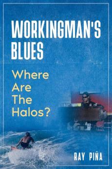 WORKINGMAN'S BLUES  Where Are The Halos?