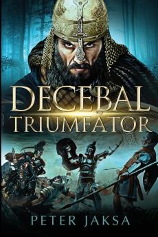 Decebal Triumfător (Romanian Edition)