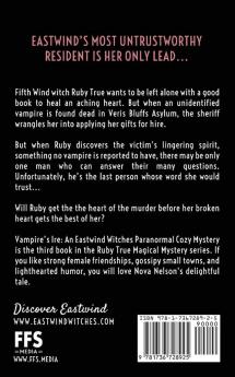 Vampire's Ire: An Eastwind Witches Paranormal Cozy Mystery: 3 (A Ruby True Magical Mystery)