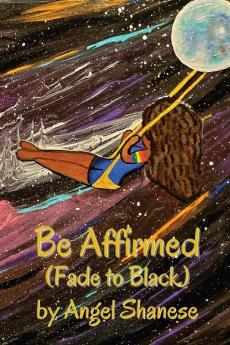 Be Affirmed: Fade to Black