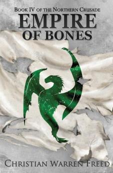 Empire of Bones: 3 (The Northern Crusade)