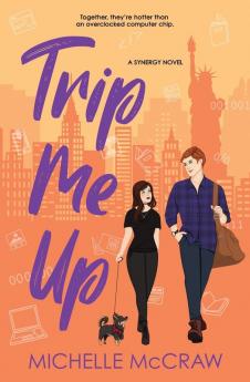 Trip Me Up: An Opposites-Attract Road-Trip Romance: 3 (Synergy Office Romance)