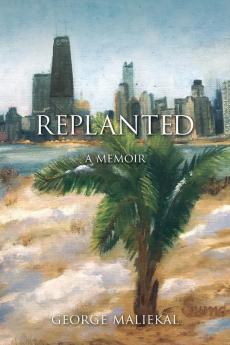 Replanted: A Memoir