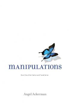 Manipulations: Book One: 1 (Fashion and Fiends)