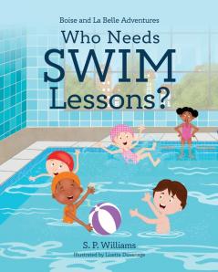 Who Needs Swim Lessons?: 2 (Boise and La Belle Adventures)