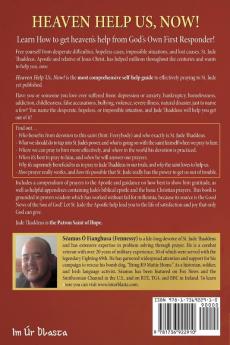 Heaven Help Us Now!: A Self Help Guide to God's Own First Responder St. Jude Thaddeus