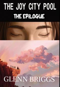 THE JOY CITY POOL THE EPILOGUE