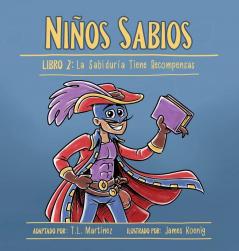 Niños Sabios: Libro 2: La Sabiduría Tiene Recompensas: 1