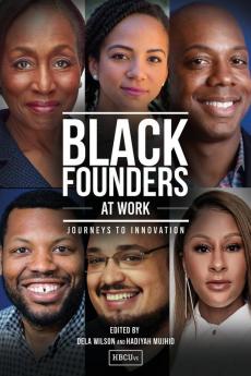 Black Founders at Work: Journeys to Innovation