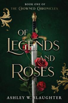 Of Legends and Roses