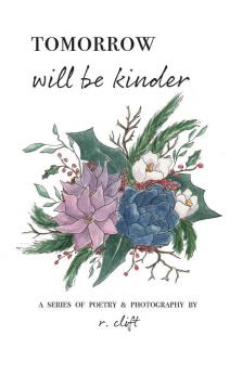 tomorrow will be kinder: 3 (Evolved Poetry)