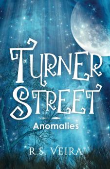 Turner Street: Anomalies: 3 (Turner Street Chronicles)