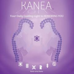 KANEA - Your Daily Guiding Light to HONORING YOU - Love Yourself