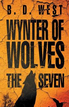 Wynter Of Wolves: The Seven: 2 (The Wynter Timber Saga)