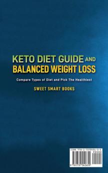 Keto Diet Guide and Balanced Weight Loss: Compare Types of Diet and Pick The Healthiest