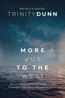 More of Us to the West (Adrift)