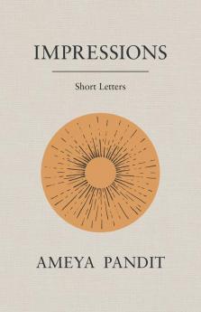 Impressions: Short Letters